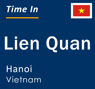 Current local time in Lien Quan, Hanoi, Vietnam