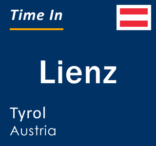Current local time in Lienz, Tyrol, Austria