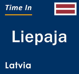 Current local time in Liepaja, Latvia