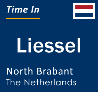 Current local time in Liessel, North Brabant, The Netherlands