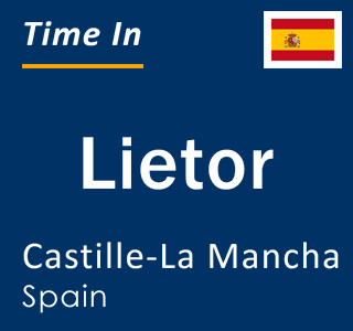 Current local time in Lietor, Castille-La Mancha, Spain