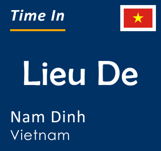 Current local time in Lieu De, Nam Dinh, Vietnam