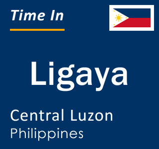 Current local time in Ligaya, Central Luzon, Philippines