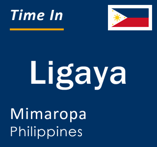 Current local time in Ligaya, Mimaropa, Philippines