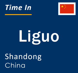 Current local time in Liguo, Shandong, China