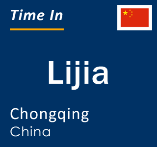 Current local time in Lijia, Chongqing, China