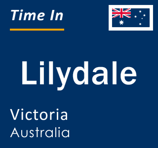Current local time in Lilydale, Victoria, Australia