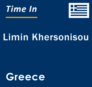 Current local time in Limin Khersonisou, Greece