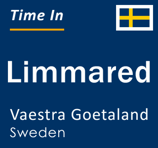 Current local time in Limmared, Vaestra Goetaland, Sweden