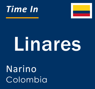 Current local time in Linares, Narino, Colombia