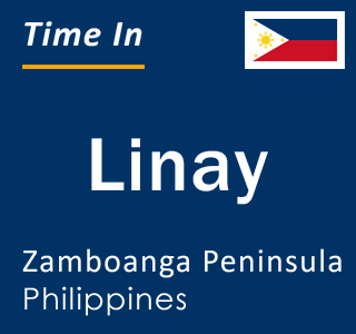 Current local time in Linay, Zamboanga Peninsula, Philippines