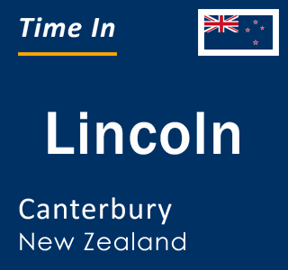 Current time in Lincoln, Canterbury, New Zealand