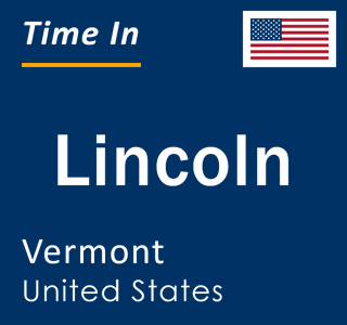 Current local time in Lincoln, Vermont, United States