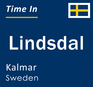 Current local time in Lindsdal, Kalmar, Sweden