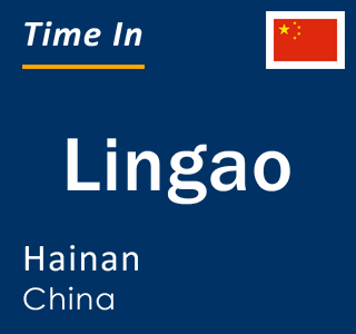 Current local time in Lingao, Hainan, China