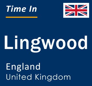 Current local time in Lingwood, England, United Kingdom