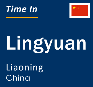 Current local time in Lingyuan, Liaoning, China