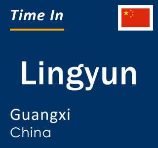 Current local time in Lingyun, Guangxi, China
