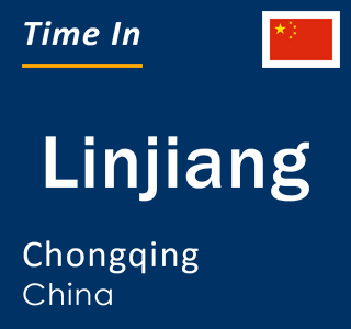 Current local time in Linjiang, Chongqing, China