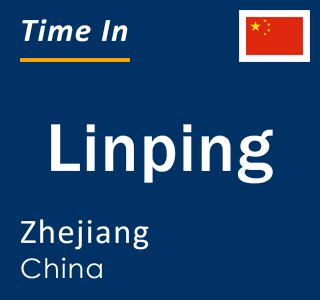Current local time in Linping, Zhejiang, China