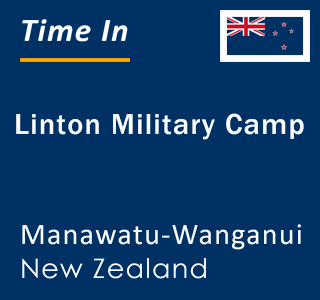 Current time in Linton Military Camp, Manawatu-Wanganui, New Zealand