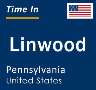 Current local time in Linwood, Pennsylvania, United States