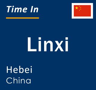 Current local time in Linxi, Hebei, China