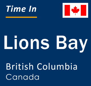 Current local time in Lions Bay, British Columbia, Canada