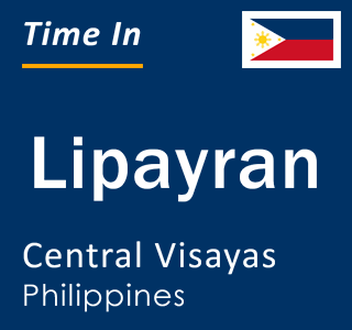 Current local time in Lipayran, Central Visayas, Philippines