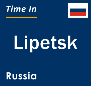 Current local time in Lipetsk, Russia