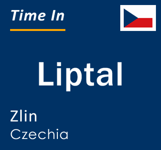 Current local time in Liptal, Zlin, Czechia