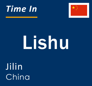 Current local time in Lishu, Jilin, China