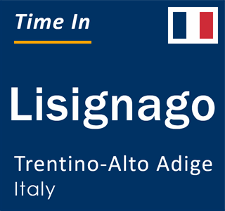 Current local time in Lisignago, Trentino-Alto Adige, Italy