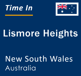 Current local time in Lismore Heights, New South Wales, Australia