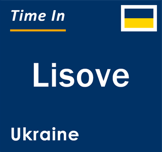 Current local time in Lisove, Ukraine