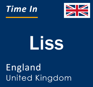 Current local time in Liss, England, United Kingdom