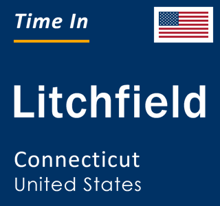 Current local time in Litchfield, Connecticut, United States