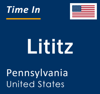 Current local time in Lititz, Pennsylvania, United States