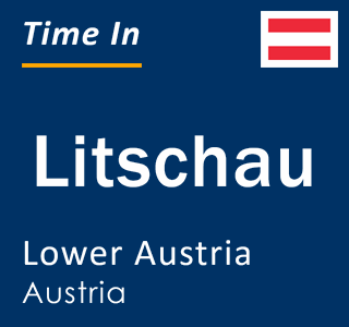 Current local time in Litschau, Lower Austria, Austria