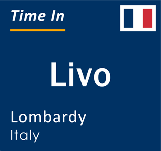 Current local time in Livo, Lombardy, Italy