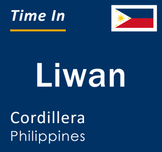 Current local time in Liwan, Cordillera, Philippines