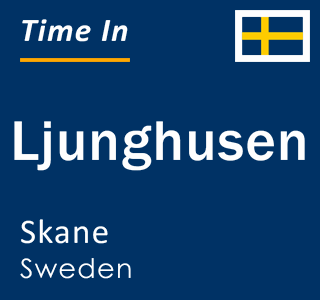 Current local time in Ljunghusen, Skane, Sweden