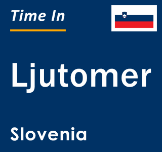 Current local time in Ljutomer, Slovenia