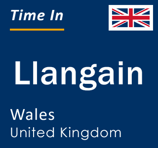 Current local time in Llangain, Wales, United Kingdom