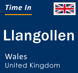 Current local time in Llangollen, Wales, United Kingdom