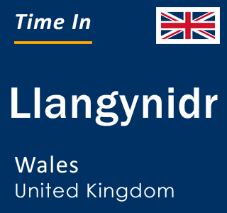 Current local time in Llangynidr, Wales, United Kingdom