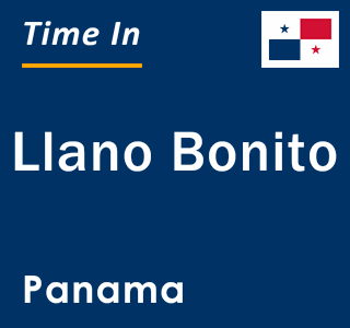 Current local time in Llano Bonito, Panama