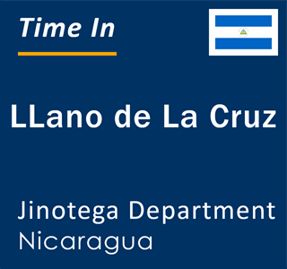 Current local time in LLano de La Cruz, Jinotega Department, Nicaragua