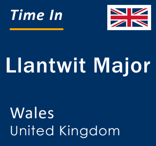 Current local time in Llantwit Major, Wales, United Kingdom
