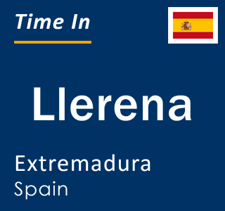 Current local time in Llerena, Extremadura, Spain